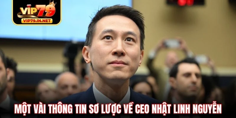 Một vài thông tin sơ lược về CEO Nhật Linh Nguyễn